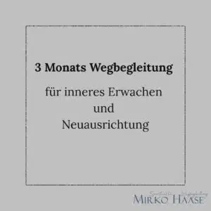 3 Monats Wegbegleitung